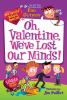 Oh__Valentine__we_ve_lost_our_minds_