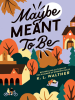 Maybe_Meant_to_Be