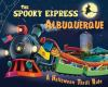 The_Spooky_Express_Albuquerque
