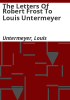 The_Letters_of_Robert_Frost_to_Louis_Untermeyer