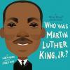 Who_Was_Martin_Luther_King__Jr____A_Who_Was__Board_Book
