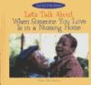 Let_s_talk_about_when_someone_you_love_is_in_a_nursing_home