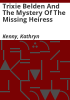 Trixie_Belden_and_the_mystery_of_the_missing_Heiress