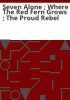 Seven_alone___Where_the_red_fern_grows___The_proud_rebel