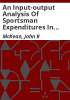 An_input-output_analysis_of_sportsman_expenditures_in_Colorado