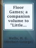 Floor_Games__a_companion_volume_to__Little_Wars_