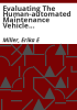 Evaluating_the_human-automated_maintenance_vehicle_interaction_for_improved_safety_and_facilitating_long-term_trust