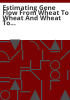 Estimating_gene_flow_from_wheat_to_wheat_and_wheat_to_jointed_goatgrass__aegilops_cylindrica