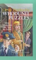 Clever_quicksolve_whodunit_puzzles___Mini_mysteries_for_you_to_solve