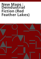 New_maps___deindustrial_fiction__Red_Feather_Lakes_