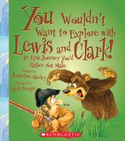 You_wouldn_t_want_to_explore_with_Lewis_and_Clark_